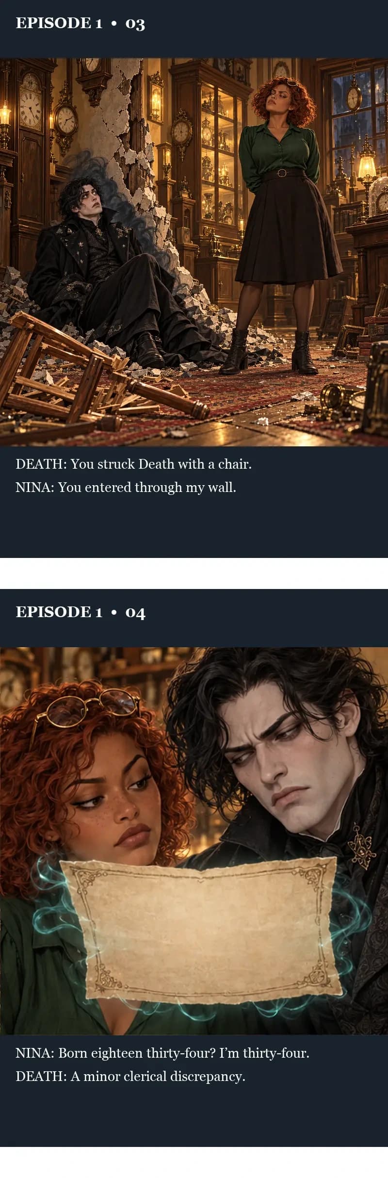 Panels three and four. Death sits sprawled in the rubble beside a smashed wooden chair while Nina stands over him, arms behind her back. Death: “You struck Death with a chair.” Nina: “You entered through my wall.” Then the two of them read a glowing parchment together. Nina: “Born eighteen thirty-four? I'm thirty-four.” Death: “A minor clerical discrepancy.”