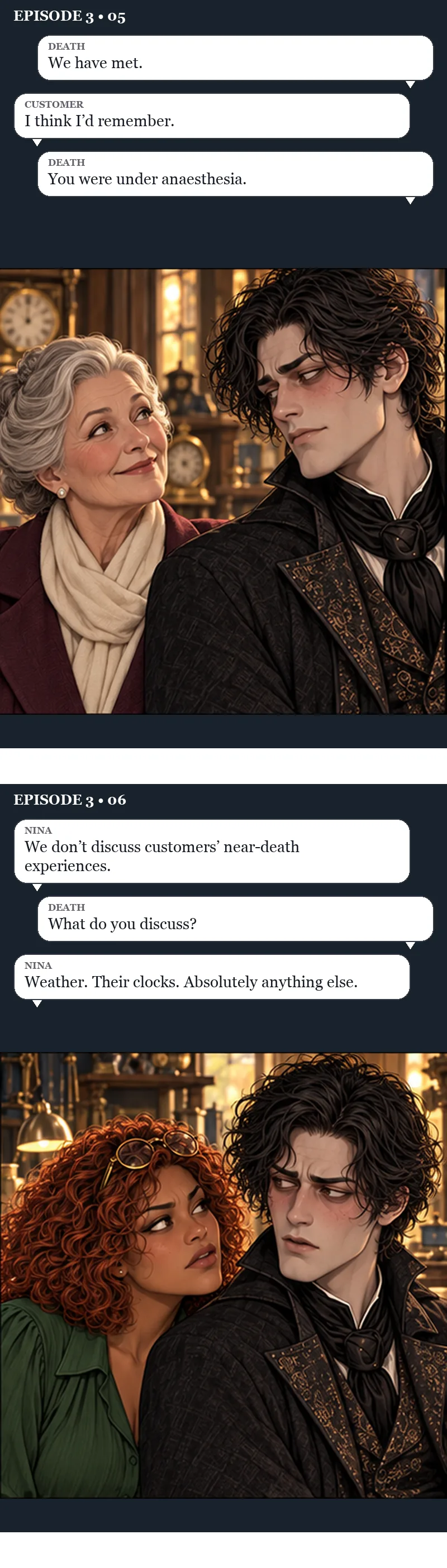Panels five and six. The customer smiles up at Death, who looks down at her. Death: “We have met.” Customer: “I think I'd remember.” Death: “You were under anaesthesia.” Then Nina, wary, beside a stony Death. Nina: “We don't discuss customers' near-death experiences.” Death: “What do you discuss?” Nina: “Weather. Their clocks. Absolutely anything else.”