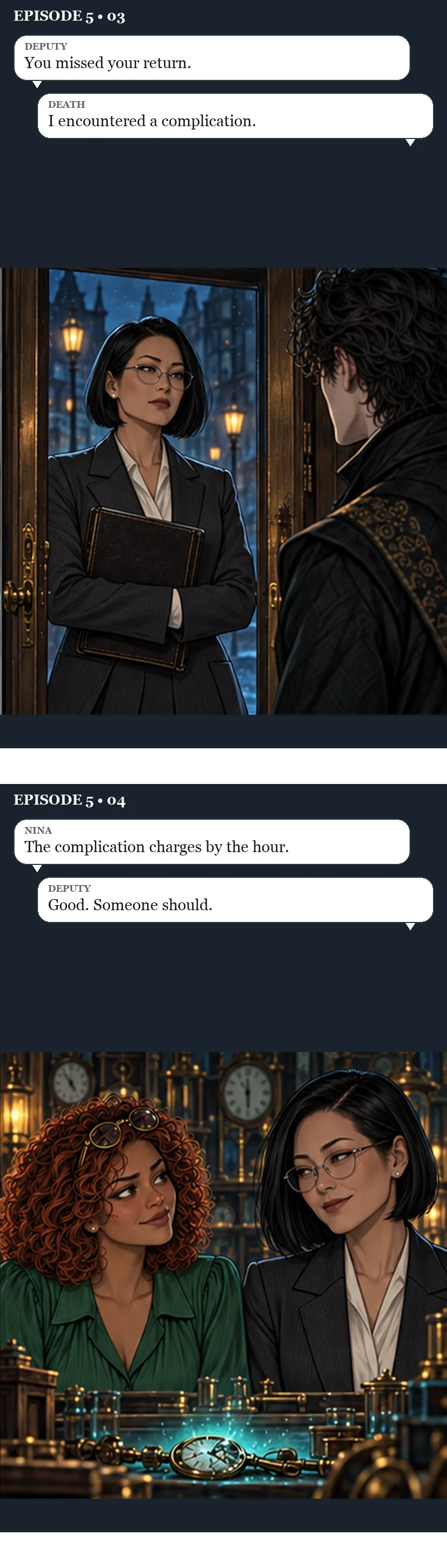 Panels three and four. A woman with a sleek black bob, glasses and a dark suit stands in the doorway holding a leather-bound ledger, Death facing her. Deputy: “You missed your return.” Death: “I encountered a complication.” Then Nina and the Deputy smile at each other over the workbench, the broken pocket watch glowing blue between them. Nina: “The complication charges by the hour.” Deputy: “Good. Someone should.”